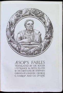 Æsop's Fables. Translated by Sir Roger L'Estrange Kt. With Plates & Decorations by Stephen Gooden. Aesopus (Aesop) , Sir Roger L'Estrange