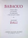 Babaouo: sc&eacute;nario in&eacute;dit, pr&eacute;c&eacute;d&eacute; d'un abr&eacute;g&eacute; d'une histoire critique du cin&eacute;ma. Salvador Dali