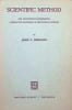 Scientific Method The hypothetic-experimental laboratory procedure of the physical science. James K. Feibleman