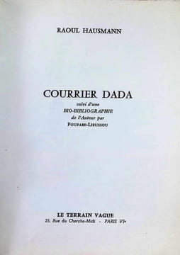 Courrier Dada suivi d'une Bio-Bibliographie de l'auteur par Poupard-Lieussou. Raoul Hausmann