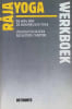 R&aacute;ja yoga werkboek - de weg van de koninklijke yoga. Salvatore Cantore