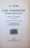 La p&ecirc;che et les poissons Dictionnaire g&eacute;n&eacute;ral des P&ecirc;chea. Henri de la Blanch&egrave;re