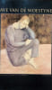 Gustave Van De Woestyne 1881 - 1947. Joost De Geest, Fran&ccedil;oise Lechien-Durant, Veerle Van Doorne, Museum van Deinze en Leiestreek