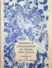 Science and Civilisation in China: Volume 5: Chemistry and Chemical Technology, Part I: Paper and Printing. Joseph Needham, Tsien Tsuen-Hsuin