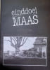Einddoel Maas De strijd in Zuidelijk Nederland tussen september en december 1944. Jaak Didden, Maarten Swarts