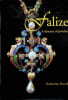 Falize A dynasty of Jewelers. Katherine Purcell