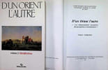 D'un Orient l'autre , 2 volumes : 1) configurations 2) identifications. collectief