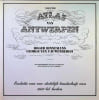 Nieuwe Atlas van Antwerpen. Evolutie van een stedelijk landschap van 1850 tot heden. Roger Binnemans, George Van Cauwenbergh