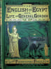 The English in Egypt with a full and descriptive Life of General Gordon, the hero of Khartoum.. 