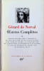 Oeuvres Compl&egrave;tes II. G&eacute;rard De Nerval