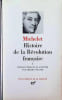 Histoire de la R&eacute;volution fran&ccedil;aise I. Michelet