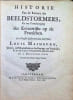 Historie Van de Kettery der Beeldstormers, En van d'overbrenging des Keizerrijks op de Franschen. In't Fransch beschreeven door den Vader Louis ...
