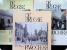 De Brugse Parochies 1, 2, 3 compleet. Jaak A. Rau, Dr. A. Vandewalle, Marc Ryckaert Jan D'hondt