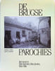 De Brugse Parochies 1, 2, 3 compleet. Jaak A. Rau, Dr. A. Vandewalle, Marc Ryckaert Jan D'hondt