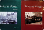 Een eeuw Brugge deel 1 1800 - 1900 deel 2 1901 - 2000. Jaak A. Rau