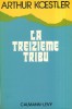 La treizième tribu - L'Empire Khazar et son héritage. Traduit de l'anglais par Georges Fradier.. KOESTLER Arthur