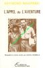 L'appel de l'aventure. Biographie et textes réunis par Geoffroi Crunelle.. MAUFRAIS Raymond
