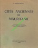 Cités anciennes de Mauritanie.. JACQUES-MEUNIE D.