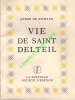 Vie de Saint Delteil. Avant-propos des éditeurs.. RICHAUD André de
