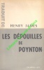 Les dépouilles de Poynton. Traduit de l'anglais par Simone David.. JAMES Henry