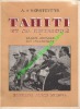 Tahiti et sa couronne : Tome 1 : Tahiti, Mooera, Les Polynésiens. Tome 2 : Marquises, Sous le Vent, Ausrales, Tuamotu. . T'SERSTEVENS A.