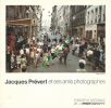 Jacques Prévert et ses amis photographes.. PREVERT