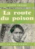 La route du poison. Préface de Louis Marin.. GRELIER Joseph