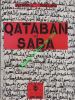 Qataban et Saba - En explorant les anciens royaumes dArabie à travers les routes bibliques des épices. Traduit de laméricain par Gabrielle Rives.. ...