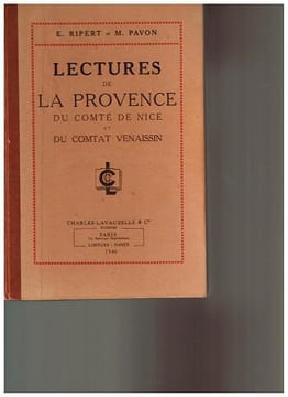 LECTURES DE LA PROVENCE DU COMTE DE NICE ET DU COMTAT VENAISSIN. E.RIPERT et M.PAVON