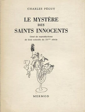 Le mystère des saints innocents. Charles Péguy