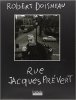 RUE JACQUES PREVERT. Robert Doisneau