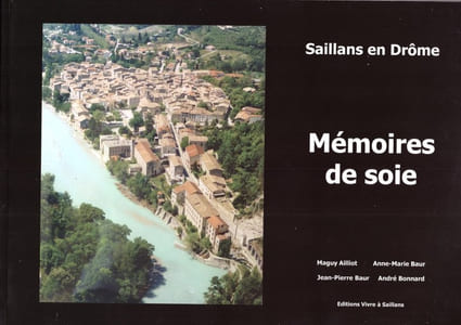 Mémoires de soie . Saillans en Drôme