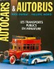 Autocars et autobus  . Les transports publics en miniature . Mick Duprat . Philippe Morot 