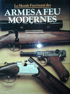 Le Monde Fascinant des ARMES A FEU MODERNES