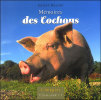 Mémoires des cochons . Gérard Rossini