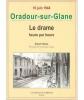 Oradour sur Glane . Notre village assassiné. André Descourteaux et Robert Hébras