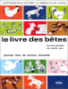 Le livre des B&ecirc;tes  . les unes gentilles , les autres pas .... A. Mareuil et Mme Goupil