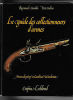 Le guide des collectionneurs d'armes  .  Armes de poing et Carabines Winchester. RAYMOND CARANDA . YVES CADIOU