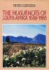 THE HUGUENOTS OF SOUTH AFRICA . 1688-1988. PIETER COERTZEN 
