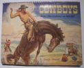 LES COWBOYS  . Avec illustrations en relief. Joseph Dreany