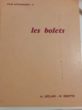 Les Bolets. A. Leclair - H. Essette