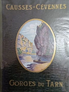 Causses - Cévennes - Gorges du Tarn. Aimé Cazal - Henri Roux - R. Amat