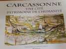 Carcassonne une cit&eacute; patrimoine de l'Humanit&eacute;. Collectif