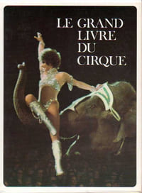 GRAND LIVRE DU CIRQUE (LE), en 2 volumes