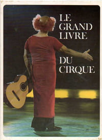 GRAND LIVRE DU CIRQUE (LE), en 2 volumes