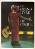 GRAND LIVRE DU CIRQUE (LE), en 2 volumes. RENEVEY Monica J.