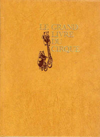 GRAND LIVRE DU CIRQUE (LE), en 2 volumes