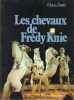 CHEVAUX DE FREDY KNIE (LES), Du Comportement naturel au Dressage artistique. ZEEB Klaus, traduction française d'Edouard Lamy