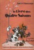 LIVRE DES QUATRE SAISONS (LE). PÉROCHON Ernest & RAY-LAMBERT