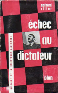 ÉCHEC AU DICTATEUR, Histoire de la Résistance Allemande